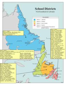 School Districts Newfoundland & Labrador LEGEND District 1 - Labrador District 2 - Western District 3 - Nova Central