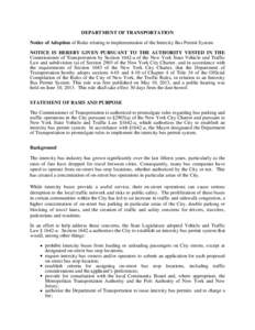 DEPARTMENT OF TRANSPORTATION Notice of Adoption of Rules relating to implementation of the Intercity Bus Permit System NOTICE IS HEREBY GIVEN PURSUANT TO THE AUTHORITY VESTED IN THE Commissioner of Transportation by Sect