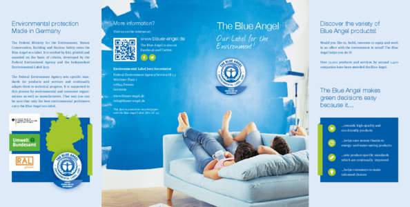Environmental protection Made in Germany The Federal Ministry for the Environment, Nature Conservation, Building and Nuclear Safety owns the Blue Angel eco-label. It is verified by RAL gGmbH and awarded on the basis of c