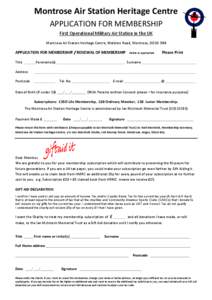 Montrose Air Station Heritage Centre APPLICATION FOR MEMBERSHIP First Operational Military Air Station in the UK Montrose Air Station Heritage Centre, Waldron Road, Montrose, DD1O 9BB  APPLICATION FOR MEMBERSHIP / RENEWA