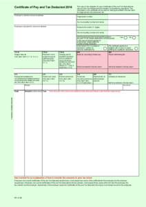 Certificate of Pay and Tax Deducted 2014 Employer’s (client’s) name and address The rules on the obligation to issue Certificates of Pay and Tax Deducted are set out in the Tax Assessment Act chapter 5 and pertaining