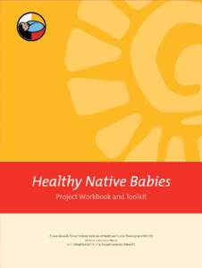 Healthy Native Babies Project Workbook and Toolkit  Eunice Kennedy Shriver National Institute of Child Health and Human Development (NICHD)