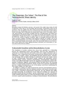 Sociology Compass): 463–477, j00374.x  ‘Our Diagnoses, Our Selves’: The Rise of the Technoscientific Illness Identity Gayle A. Sulik* Department of Women’s Studies, University at