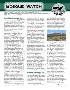 t he Bosque Watch Volume 14, Number 4. Editor: John Bertrand. Graphic design: Edie Steinhoff Bosque Watch is published quarterly by the Friends of the Bosque del Apache National Wildlife Refuge, Inc.,