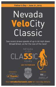 Father’s Day – June 21, 2015  Nevada VeloCity Classic See racers brave speeds of up to 60 mph down