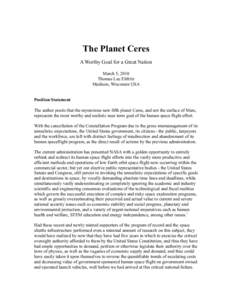 The Planet Ceres A Worthy Goal for a Great Nation March 5, 2010 Thomas Lee Elifritz Madison, Wisconsin USA Position Statement