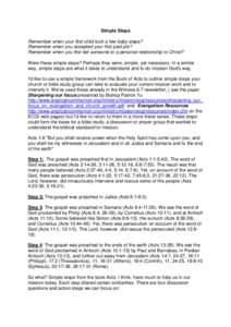 Simple Steps Remember when your first child took a few baby steps? Remember when you accepted your first paid job? Remember when you first led someone to a personal relationship to Christ? Were these simple steps? Perhap