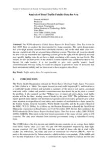 Journal of the Eastern Asia Society for Transportation Studies, Vol.9, 2011  Analysis of Road Traffic Fatality Data for Asia Dinesh MOHAN Professor Transportation Research and Injury