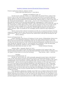 Southern Campaign American Revolution Pension Statements Pension Application of Barney Johnson: S39783 Transcribed and annotated by C. Leon Harris DISTRICT OF PENNSYLVANIA, SS. On this twenty sixth day of June, A. D. 181
