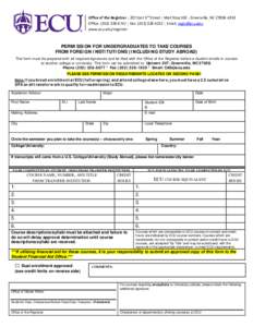 Office of the Registrar | 207 East 5th Street | Mail Stop 518 | Greenville, NCOffice: ( | Fax: ( | Email:  www.ecu.edu/registrar PERMISSION FOR UNDERGRADUATES TO TAKE CO