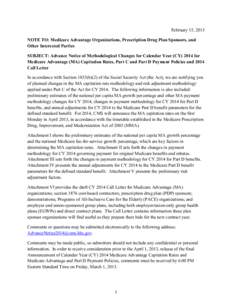 February 15, 2013 NOTE TO: Medicare Advantage Organizations, Prescription Drug Plan Sponsors, and Other Interested Parties SUBJECT: Advance Notice of Methodological Changes for Calendar Year (CY[removed]for Medicare Advant