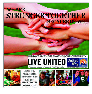 2  JOIN HANDS. OPEN YOUR HEART. GIVE. ADVOCATE. VOLUNTEER. LIVE UNITED. United Way Alliance y of the Mid-Ohio Valle