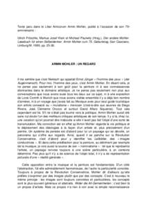 Texte paru dans le Liber Amicorum Armin Mohler, publié à l’occasion de son 75e anniversaire : Ulrich Fröschle, Markus Josef Klein et Michael Paulwitz (Hrsg.), Der andere Mohler. Lesebuch für einen Selbstdenker. Arm