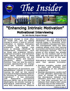 The Insider North Dakota Department Of Corrections And Rehabilitation “Enhancing Intrinsic Motivation” Motivational Interviewing By: John Gourde, Program Manager