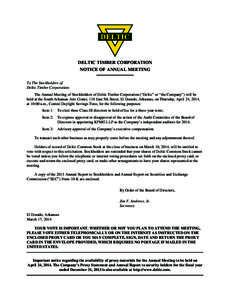 DELTIC TIMBER CORPORATION NOTICE OF ANNUAL MEETING To The Stockholders of Deltic Timber Corporation: The Annual Meeting of Stockholders of Deltic Timber Corporation (“Deltic” or “the Company”) will be held at the