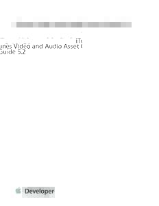 iTunes Video and Audio Asset Guide 5.2  Contents Overview 4 Introduction 4