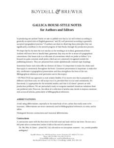 GALLICA HOUSE-STYLE NOTES for Authors and Editors In producing our authors’ books we aim to publish text that is: (a) well written according to generally accepted rules of English grammar;* and (b) well presented accor