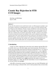 Instrument Science Report STIS 98–22  Cosmic Ray Rejection in STIS CCD Images Dick Shaw and Phil Hodge June 19, 1998