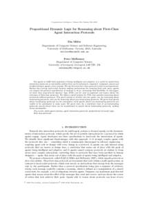 Computational Intelligence, Volume 000, Number 000, 0000  Propositional Dynamic Logic for Reasoning about First-Class Agent Interaction Protocols Tim Miller Department of Computer Science and Software Engineering,