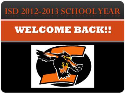 ISD[removed]SCHOOL YEAR WELCOME BACK!! What is NEW this year??  New H.S. Principal/Leader- Martin P. Keller, Jr.  10 new students! More coming soon!