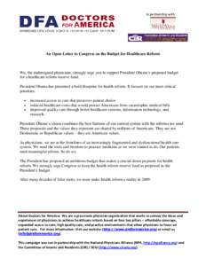 In partnership with:  An Open Letter to Congress on the Budget for Healthcare Reform We, the undersigned physicians, strongly urge you to support President Obama’s proposed budget for a healthcare reform reserve fund.