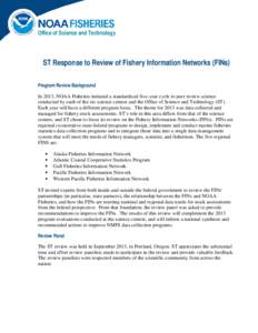 Office of Science and Technology  ST Response to Review of Fishery Information Networks (FINs) Program Review Background In 2013, NOAA Fisheries initiated a standardized five-year cycle to peer review science conducted b