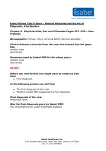 www.isabelhealthcare.com  Every Patient Tells A Story – Medical Mysteries and the Art of Diagnosis– Lisa Sanders Chapter 9: Physician Bias, Fair and Otherwise Pages – Vera Freeman