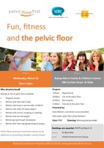 Fun, fitness and the pelvic floor When:  Where: