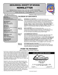 GEOLOGICAL SOCIETY OF NEVADA  NEWSLETTER Geological Society of Nevada, PO Box 13375, Reno, NV3500 Office Location: Laxalt Mineral Research Center, Room 266, UNR - Hours Monday -- Friday 8-3 Website: www.