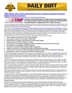 TRIP Reports: The Top 50 Transportation Projects to Support Economic Growth and Quality of Life in New Mexico Published on August 29, 2013 Daily Dirt, National and Rocky Mountain Construction. New Report Identifies New M