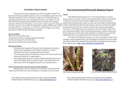 Using iMap to Map Knotweed:  Post-Irene Knotweed Removal & Mapping Program The goal of knotweed mapping this summer is twofold. The first is to Threat: