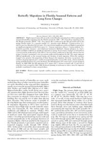 POPULATION ECOLOGY  Butterfly Migrations in Florida: Seasonal Patterns and Long-Term Changes THOMAS J. WALKER1 Department of Entomology and Nematology, University of Florida, Gainesville, FL 32611Ð 0620