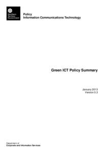 Policy Information Communications Technology Green ICT Policy Summary  January 2013