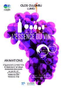 14H30 ET 16H30 Promenades pédagogiques dans les vignes du clos : découverte du terroir et des techniques de culture de la vigne. Visites commentées du Chai : découverte du matériel et des méthodes de vinification 