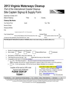 2013 Virginia Waterways Cleanup Part of the International Coastal Cleanup Site Captain Signup & Supply Form September & October 2013