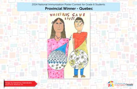 2014 National Immunization Poster Contest for Grade 6 Students  Provincial Winner - Quebec Design by Demetrios Adamakakis Selwyn House, Westmount QC
