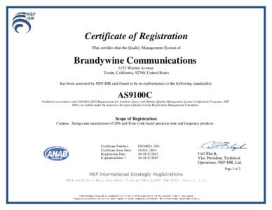 Certificate of Registration This certifies that the Quality Management System of Brandywine Communications 1153 Warner Avenue Tustin, California, 92780, United States