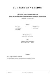 CORRECTED VERSION  EDUCATION AND TRAINING COMMITTEE Inquiry into the extent, benefits and potential of music education in Victorian schools Melbourne — 27 March 2013