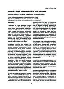 Gajah  Identifying Elephant Movement Patterns by Direct Observation Prithiviraj Fernando1, H. K. Janaka1, Tharaka Prasad2 and Jennifer Pastorini1,3 Centre for Conservation and Research, Rajagiriya, Sri La