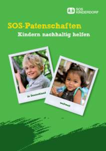 SOS-Paten geben ihrer Hilfe „ein Gesicht“ Eine Patenschaft ist eine besonders persönliche Form der Unterstützung. Als SOS-Pate begleiten Sie ein SOS-Kind im Ausland oder eine ganze SOS-Gemeinschaft in Deutschland