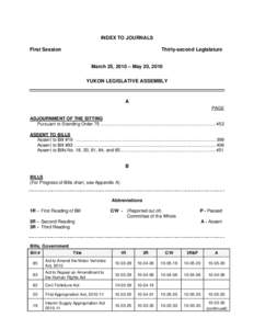 INDEX TO JOURNALS First Session Thirty-second Legislature March 25, 2010 – May 20, 2010 YUKON LEGISLATIVE ASSEMBLY