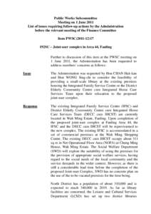 Public Works Subcommittee Meeting on 1 June 2011 List of issues requiring follow-up actions by the Administration before the relevant meeting of the Finance Committee Item PWSC[removed]192SC – Joint-user complex in 