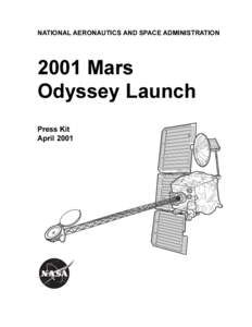 NATIONAL AERONAUTICS AND SPACE ADMINISTRATION[removed]Mars Odyssey Launch Press Kit April 2001