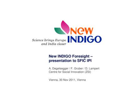 Microsoft PowerPoint - New INDIGO Foresight[removed]November - SFIC - Vienna.ppt
