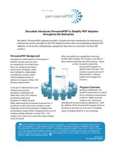 Docudesk Introduces PervasivePDF to Simplify PDF Adoption throughout the Enterprise Docudesk’s PervasivePDF program provides a simple and clean mechanism for businesses to embrace the primary benefits of the PDF standa