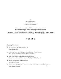 March 12, 2013 9:30 a.m., Room 112 What’s Changed Since the Legislature Passed the Safe, Clean, And Reliable Drinking Water Supply Act Of 2010?