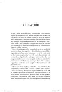 FOREWORD To me, a world without Marie is unimaginable. I am just now beginning to experience this shadow of a place, and for the first time there is no Marie to give me comfort or guide me through. Marie had so many frie