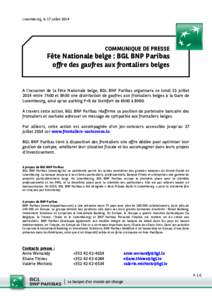 Luxembourg, le 17 juillet[removed]COMMUNIQUE DE PRESSE Fête Nationale belge : BGL BNP Paribas offre des gaufres aux frontaliers belges