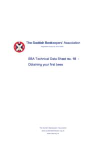 The Scottish Beekeepers’ Association Registered Charity No. SCOSBA Technical Data Sheet no. 18 Obtaining your first bees  The Scottish Beekeepers’ Association