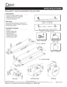 SPECIFICATIONS OPULENCE™ BATH ACCESSORY COLLECTION Description • • •